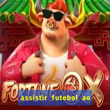 assistir futebol ao vivo portal rmc